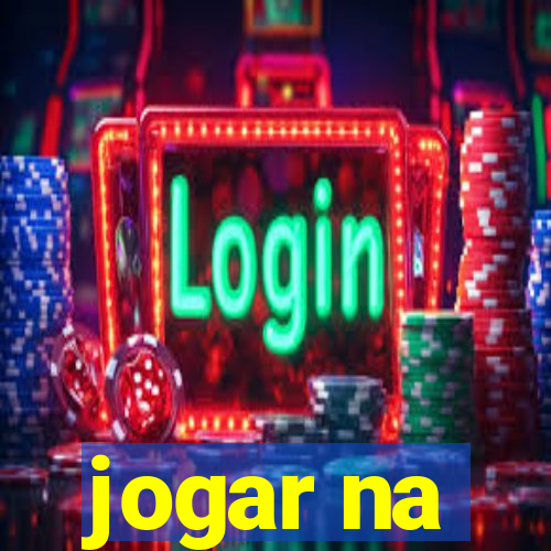 jogar na